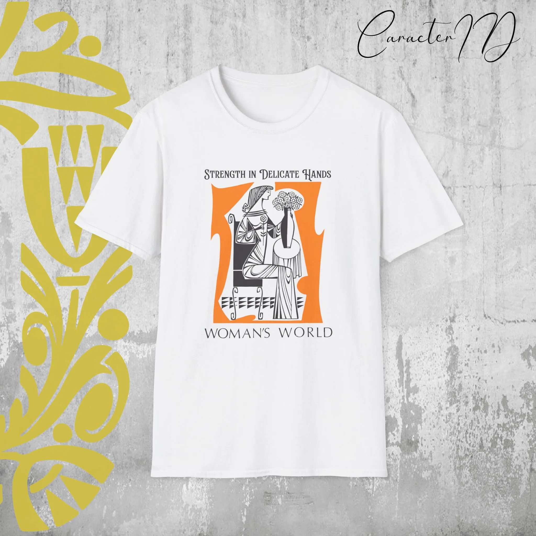 Strength in Delicate Hands  Women’s World  Softstyle T-Shirt