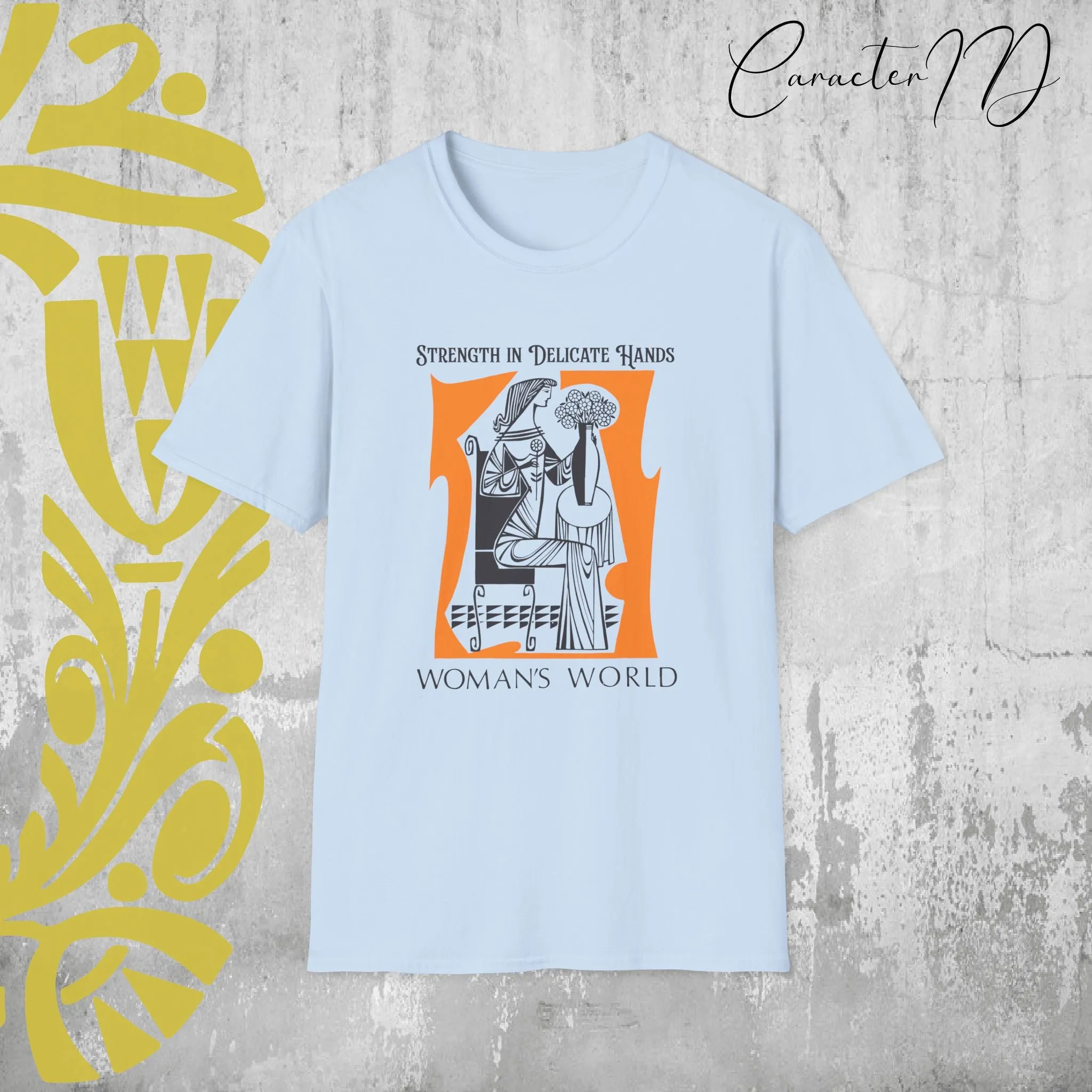 Strength in Delicate Hands  Women’s World  Softstyle T-Shirt
