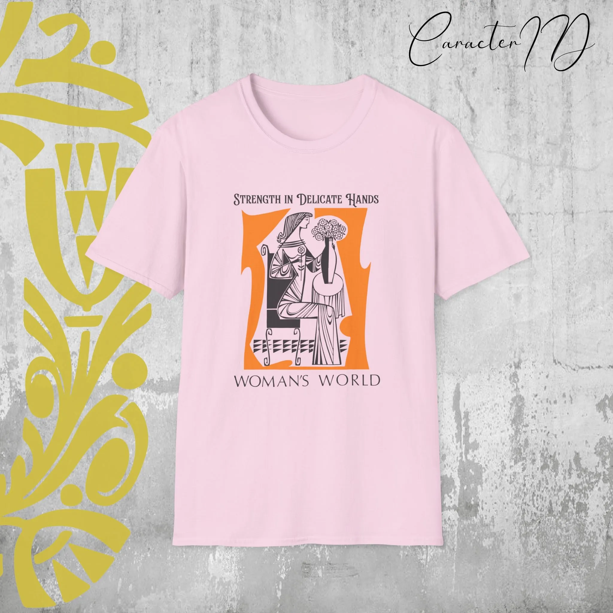 Strength in Delicate Hands  Women’s World  Softstyle T-Shirt